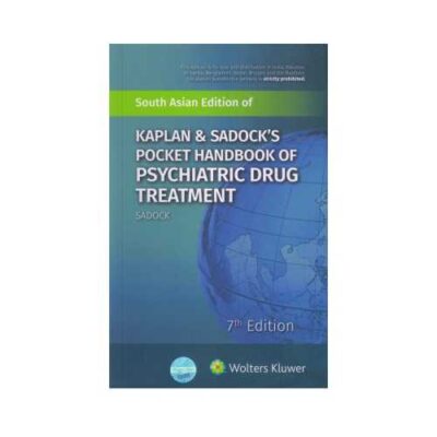 Kaplan & Sadock’S Pocket Handbook Of Psychiatric Drug Treatment 72018South Asian Edition7th edition by Sadock