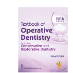 Textbook of Operative Dentistry, Including Conservative and Restorative Dentistry 5/e 2024 by Vimal K