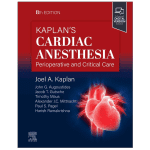 Kaplan's Cardiac Anesthesia 8ed HB 2024 by Joel A. Kaplan