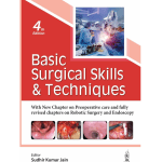 Basic Surgical Skills & Techniques 4/e 2025 by Sudhir Kumar Jain