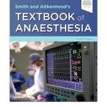 Smith And Aitkenheads Textbook Of Anaesthesia