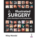 Illustrated Surgery A Basic Road Map For The Postgraduates 2/e 2024 by Nilay Mandal