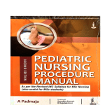 Pediatric Nursing Procedure Manual By A Padmaja