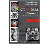 CT & MRI Protocol 4/e 2024 by Satish K. Bhargava