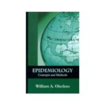 Epidemiology Concepts And Methods 1st edition by William A.Oleckno