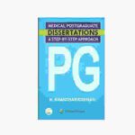 Medical Postgraduate Dissertations A step-by-step Approach PG By N Ananthakrishnan