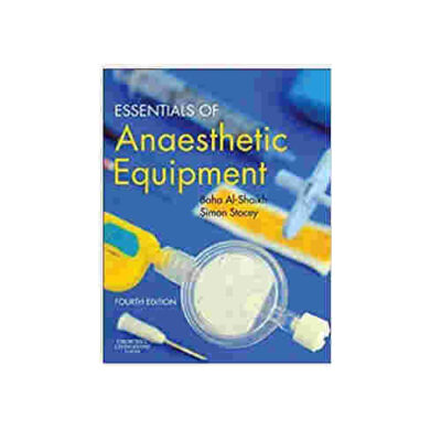 Essentials of Anaesthetic Equipment By Baha AI-Shaikh