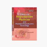 Clinics in Reproductive Medicine and Assisted Reproductive Technology Vol 2 By BN Chakravarty