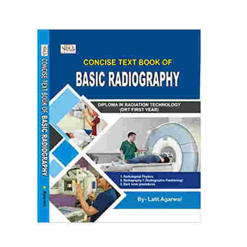 Concise Textbook of Basic Radiography By ByLalit Agarwal Prithvi