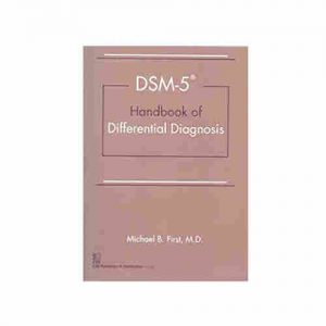 DSM 5 Handbook Of Differential Diagnosis Spl Edition By Michael B. First, M.D.