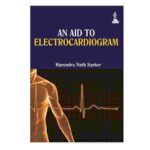 An Aid To Electrocardiogram By Harendra Nath Sarker