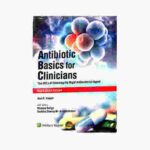 Antibiotic basics for clinicians (SAE Edn) By Alan R. Hauser