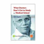 What Doctors Don't Get to Study in Medical School By BM Hegde