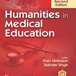 Humanities in Medical Education  2 edition 2023 By Rajiv Mahajan