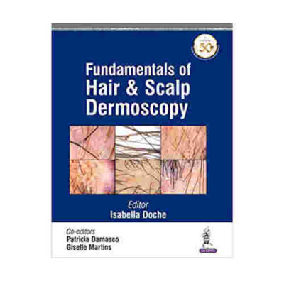 Fundamentals of Hair & Scalp Dermoscopy By Isabella Doche
