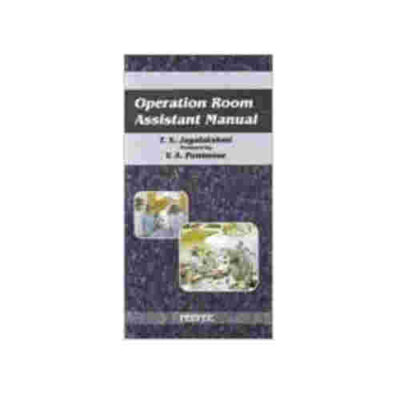 Operation Room Assistance Manual By T.S. Jayalakshmi
