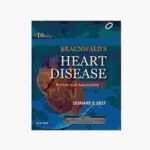 Braunwald's Heart Disease Review and Assessment By Leonard S. Lilly
