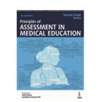 Principles of Assessment in Medical Education By Tejinder singh,ANSHU