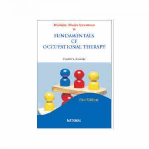 MULTIPLE CHOICE QUESTION IN FUNDAMENTALS OF OCCUPATIONAL THERAPY BY PUNITA V. SOLANKI