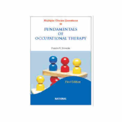 MULTIPLE CHOICE QUESTION IN FUNDAMENTALS OF OCCUPATIONAL THERAPY BY PUNITA V. SOLANKI