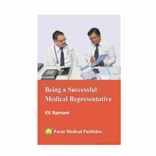 Being A Successful Medical Representative By KV Ramam