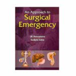 AN APPROACH TO SURGICAL EMERGENCY By UK Shrivastava