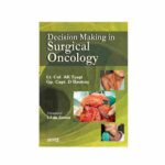 Decision Making In Surgical Oncology By AK Tyagi