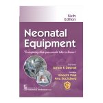 Neonatal Equipment 6/e 2023 by Ashok K Deorari