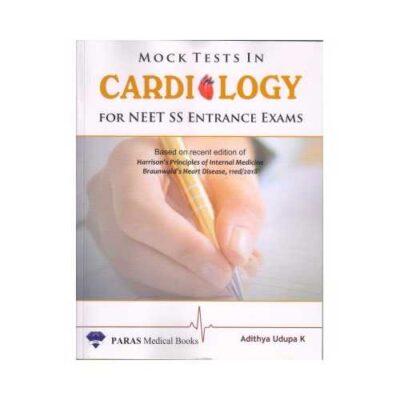Mock Tests In Cardiology For NEET SS Entrance Exams 1st edition by Adithya Udupa K