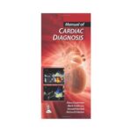 Manual Of Cardiac Diagnosis 1st edition by Chatterjee Kanu