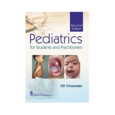 Pediatrics For Students And Practitioners 2nd edition by DD Chaurasia