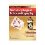 Problem Based Transesophageal Echocardiography 1st edition by Deepak K.Tempe