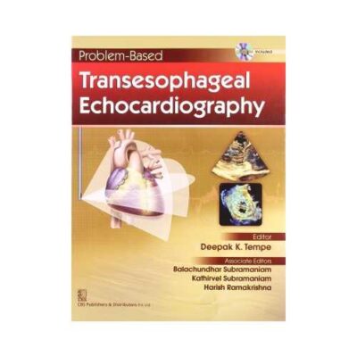 Problem Based Transesophageal Echocardiography 1st edition by Deepak K.Tempe