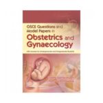 Osce Questions And Model Papers In Obstetrics And Gynaecology 2019With Answers For Undergraduate And Postgraduate Students1st edition by Eranthi Samarakoon