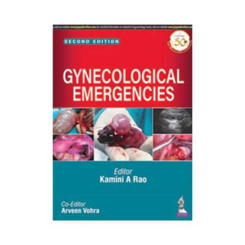 Gynecological Emergencies 2nd edition by Kamini A Rao
