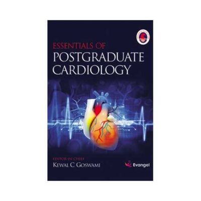 Essentials Of Post Graduate Cardiology 1st edition by Kewal C Goswami