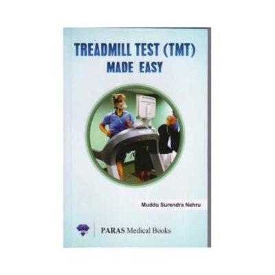Treadmill Test (TMT) Made Easy 1st edition by Muddu Surendra Nehru