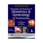 Principles And Practice Of Obstetrics And Gynecology For Postgraduates 4th edition by Narendra Malhotra