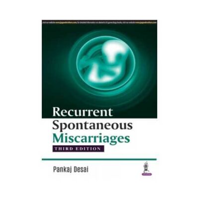 Recurrent Spontaneous Miscarriages 3rd/3rd edition by Pankaj Desai