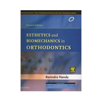 Esthetics And Biomechanics In Orthodontics 2nd edition by Ravindra Nanda