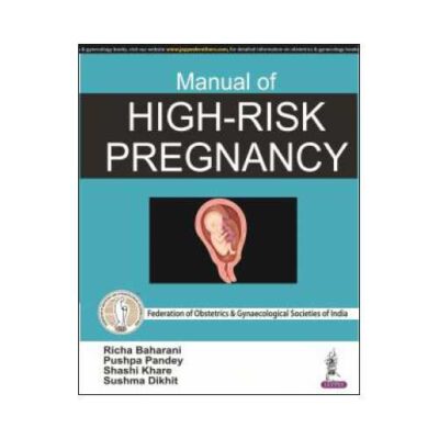 Manual Of High Risk Pregnancy 2018FOGSI1st edition by Richa Baharani