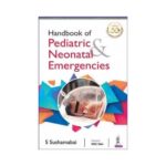 Handbook Of Pediatric & Neonatal Emergencies 1st edition by S Sushamabai