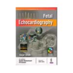 Fetal Echocardiography 1st edition by Sejal Shah