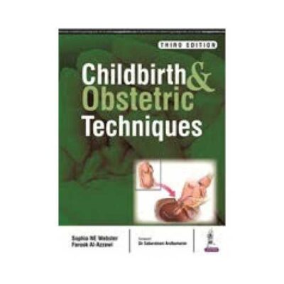 Childbirth & Obstetric Techniques 3rd/3rd edition by Sophia NE Webster