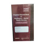 Practical Record Book For Psychiatric / Mental Health Nursing [B.Sc (N) & P.C. B.Sc (N)] by D. Elakkuvana Bhaskara Raj