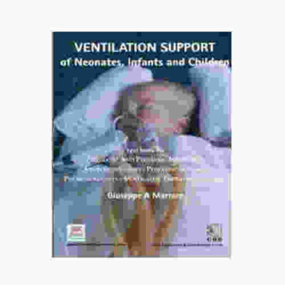 Ventilation Support Of Neonates Infants And Children 2Ed By Giuseppe A. Marraro