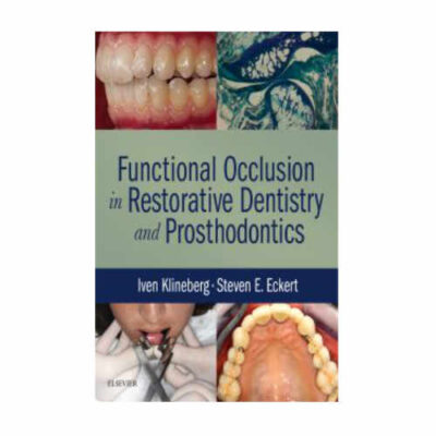 Functional Occlusion in Restorative Dentistry and Prosthodontics 1st By Iven Klineberg