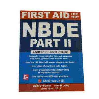 First Aid For the NBDE Part - 2 A student-to-student Guide By Jason E. Postnof
