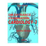 DM ENTRANCE EXAMINATION CARDIOLOGY -3 (3rd/2017) By Davinder Pal Singh