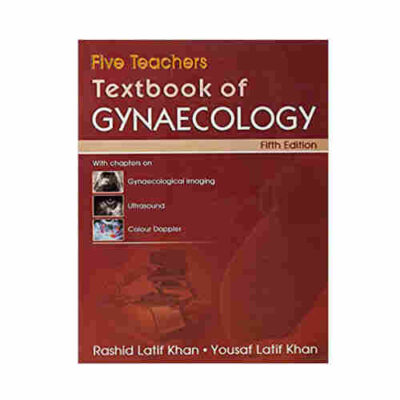 Five Teachers Textbook of Gynaecology By Rashid Latif khan